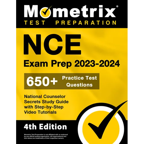 NCE Exam Prep 2023-2024 - 650+ Practice Test Questions, National Counselor Secrets Study Guide with Step-By-Step Video Tutorials: [4th Edition] - Paperback