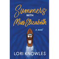 Summers with Miss Elizabeth - Paperback