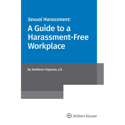 Sexual Harassment: A Guide to a Harassment-Free Workplace