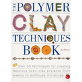 The Polymer Clay Techniques Book - Paperback