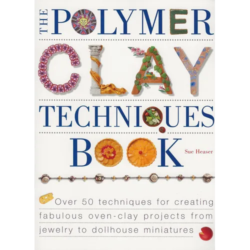 The Polymer Clay Techniques Book - Paperback