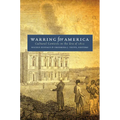 Warring for America: Cultural Contests in the Era of 1812