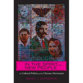 In the Spirit of a New People: The Cultural Politics of the Chicano Movement