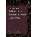 Intolerant Religion in a Tolerant-Liberal Democracy