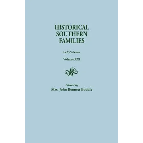 Historical Southern Families. in 23 Volumes. Volume XXI