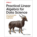 Practical Linear Algebra for Data Science: From Core Concepts to Applications Using Python - Paperback