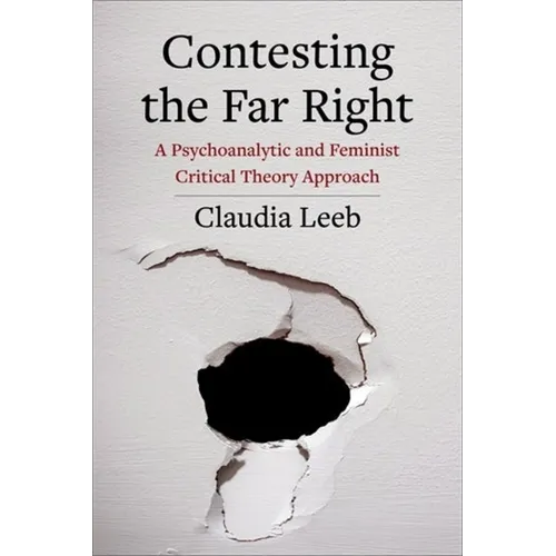 Contesting the Far Right: A Psychoanalytic and Feminist Critical Theory Approach - Paperback
