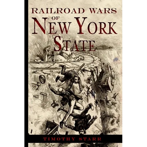 Railroad Wars of New York State - Paperback