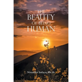 The Beauty of Being Human - Paperback