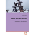 Where Are Our Stories? - Paperback