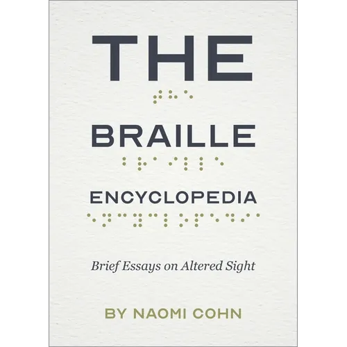 The Braille Encyclopedia: Brief Essays on Altered Sight - Paperback