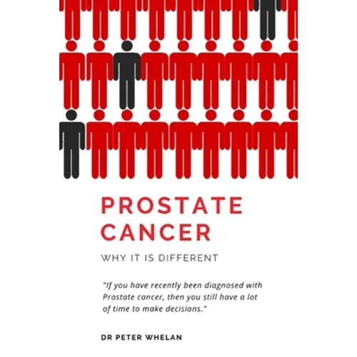 Prostate Cancer: Why it is different - Paperback