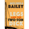 Legs and the Two-Ton Dick - Paperback