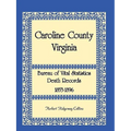 Caroline County, Virginia Bureau of Vital Statistics Death Records, 1853-1896