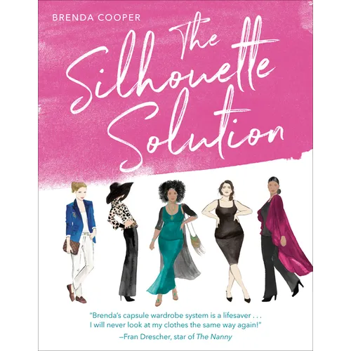 The Silhouette Solution: Using What You Have to Get the Look You Want - Paperback