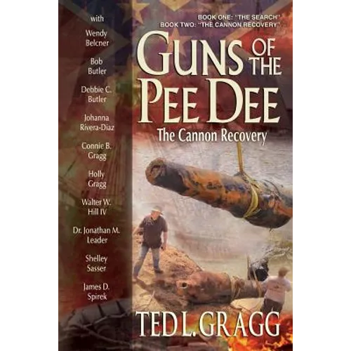 Guns of the Pee Dee: The Cannon Recovery