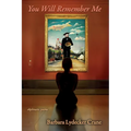 You Will Remember Me: Ekphrastic Poems - Paperback