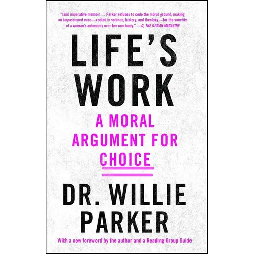 Life's Work: A Moral Argument for Choice - Paperback