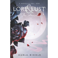 Lore and Lust a Novella Vol. One: The Arrival - Paperback
