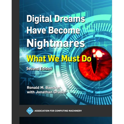 Digital Dreams Have Become Nightmares: What We Must Do - Paperback
