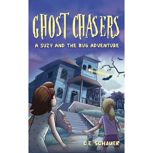 Ghost Chasers: A Suzy and the Bug Adventure - Hardcover