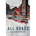 All Roads: Stories - Paperback