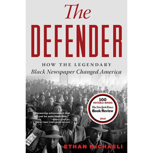 The Defender: How the Legendary Black Newspaper Changed America - Paperback