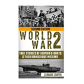 World War 2: True Stories of German UBoats & Their Dangerous Missions