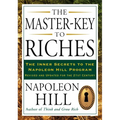 The Master-Key to Riches: The Inner Secrets to the Napoleon Hill Program, Revised and Updated - Paperback