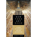New York Art Deco: A Guide to Gotham's Jazz Age Architecture