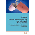 Floating Microballoons for oral delivery of Domperidone - Paperback