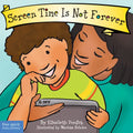 Screen Time Is Not Forever Board Book - Board Book