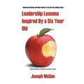 Leadership Lessons Inspired By a Six-Year-Old - Paperback