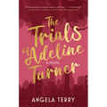 The Trials of Adeline Turner - Paperback