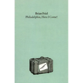 Philadelphia, Here I Come!: A Play - Paperback
