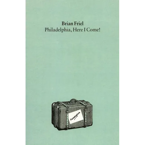 Philadelphia, Here I Come!: A Play - Paperback