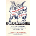 From Bloody Shirt to Full Dinner Pail: The Transformation of Politics and Governance in the Gilded Age