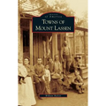 Towns of Mount Lassen - Hardcover