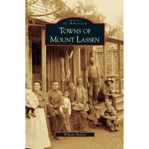 Towns of Mount Lassen - Hardcover