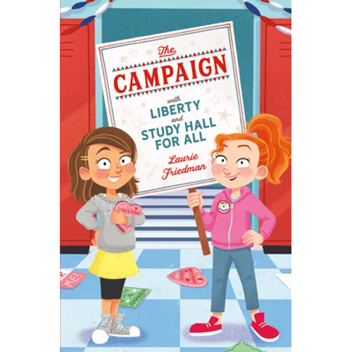 The Campaign: With Liberty and Study Hall for All - Hardcover