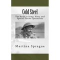 Cold Steel: The Knife in Army, Navy, and Special Forces Operations