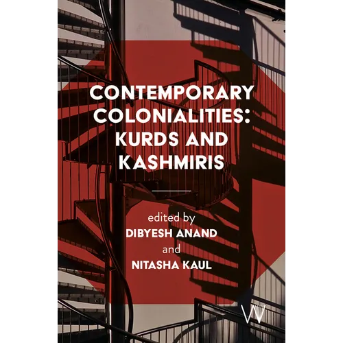 Contemporary Colonialities: Kurds and Kashmiris - Paperback