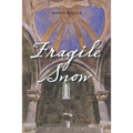 Fragile Snow - Paperback