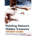Painting Nature's Hidden Treasures - Hardcover