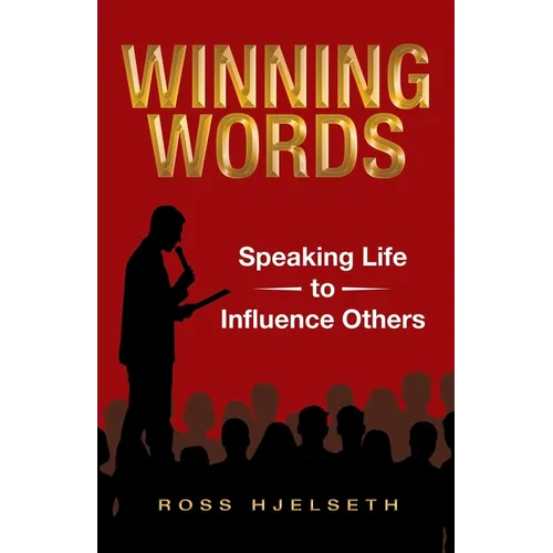 Winning Words: Speaking Life to Influence Others - Paperback