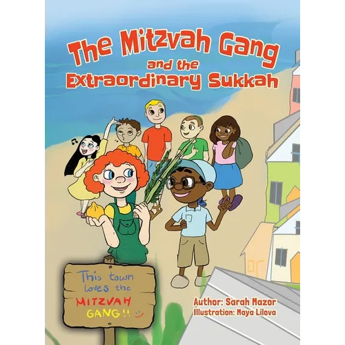 The Mitzvah Gang and the Extraordinary Sukkah - Hardcover