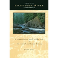 Guide to the Chattooga River: A Comprehensive Guide to the River and Its Natural and Human History