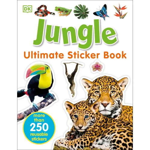 Ultimate Sticker Book: Jungle: More Than 250 Reusable Stickers - Paperback