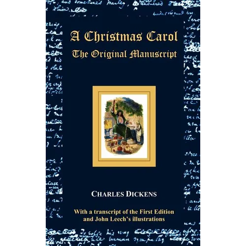 A Christmas Carol - The Original Manuscript - With Original Illustrations - Hardcover