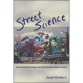 Street Science: Community Knowledge and Environmental Health Justice - Paperback